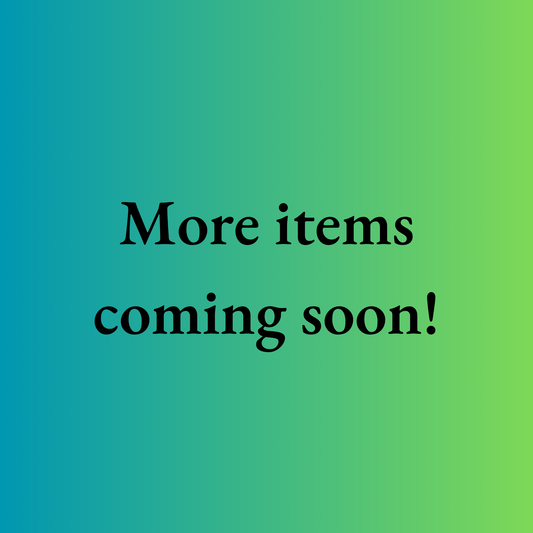 More Items Coming Soon!